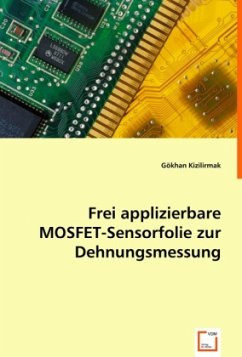 Frei applizierbare MOSFET-Sensorfolie zur Dehnungsmessung - Kizilirmak, Gökhan