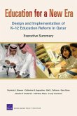 Education for a New Era, Executive Summary: Design and Implementation of K-12 Education Reform in Qatar