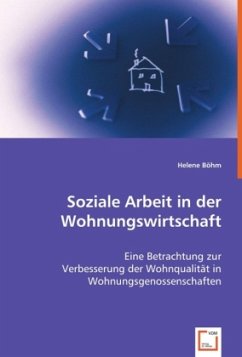 Soziale Arbeit in der Wohnungswirtschaft - Böhm, Helene