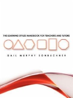 The Learning Styles Handbook for Teachers and Tutors - Sonbuchner, Gail Murphy