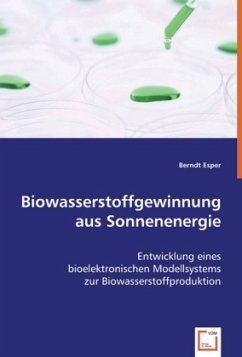 Biowasserstoffgewinnung aus Sonnenenergie - Esper, Berndt