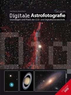 Digitale Astrofotografie, m. DVD-ROM - Martin, Axel; Koch, Bernd