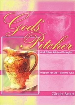 God's Pitcher and Other Spiritual Thoughts - Baird, Gloria