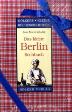 Das kleine Berlin-Kochbuch - Schulze, Rose M.