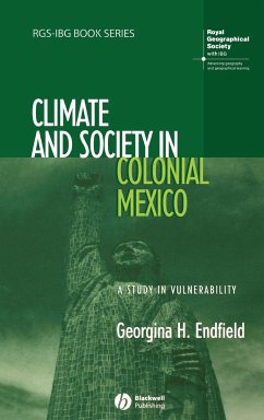 Climate and Society in Colonial Mexico - Endfield, Georgina H