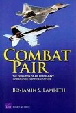 Combat Pair: The Evolution of Air Force-Navy Integration in Strike Warfare