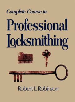 Complete Course in Professional Locksmithing (Professional/Technical Series,) - Robinson, Robert L.