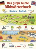 Das große bunte Bildwörterbuch Deutsch Englisch