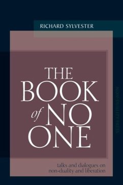 The Book of No One: Talks and Dialogues on Non-Duality and Liberation - Sylvester, Richard