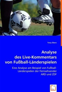 Analyse des Live-Kommentars von Fußball-Länderspielen - Ebers, Tony