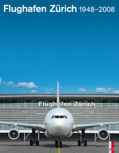 Flughafen Zürich - Bauer, Joachim;Loosli, Werner;Wagenbach, Jörn