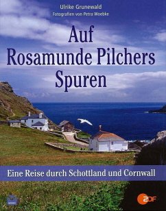 Auf Rosamunde Pilchers Spuren - Grunewald, Ulrike