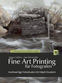 Fine Art Printing für Fotografen: Hochwertige Fotodrucke mit Inkjet-Druckern