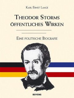 Theodor Storms öffentliches Wirken - Laage, Karl E.