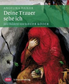 Deine Trauer sehe ich - Daiker, Angelika