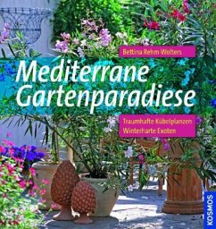 Mediterrane Gartenparadiese - Rehm-Wolters, Bettina