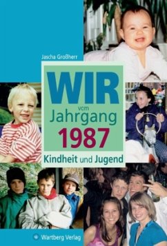 Wir vom Jahrgang 1987 - Kindheit und Jugend - Großherr, Jascha