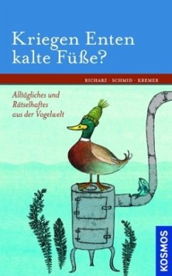 Kriegen Enten kalte Füße? - Richarz, Klaus; Schmid, Ulrich; Kremer, Bruno P.