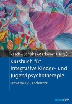 Schwerpunkt: Adoleszenz / Kursbuch für integrative Kinder- und Jugendpsychotherapie - Resch, Franz / Schulte-Markwort, Michael (Hrsg.)