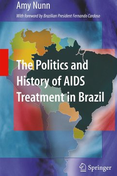 The Politics and History of AIDS Treatment in Brazil - Nunn, Amy