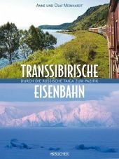 Transsibirische Eisenbahn - Meinhardt, Anne; Meinhardt, Olaf