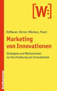 Marketing von Innovationen - Körner, René A. / Nikolaus, Uwe / Poost, Andreas / Hofbauer, Günter