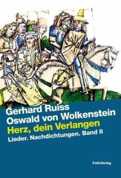 Herz, dein Verlangen - Ruiss, Gerhard;Oswald von Wolkenstein