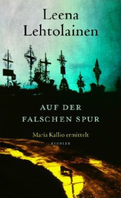 Auf der falschen Spur / Maria Kallio Bd.10 - Lehtolainen, Leena