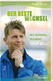 Der beste Wechsel des Fußballtrainers Colin Bell