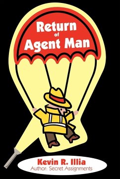 Return of Agent Man - Illia, Kevin R.