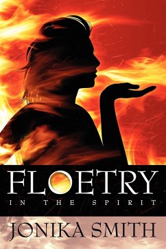 Floetry in the Spirit - Smith, Jonika