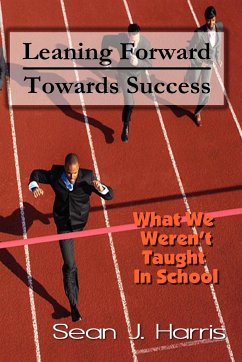 Leaning Forward Toward Success - Harris, Sean J.