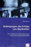 Bedingungen des Erfolgs von Big Brother