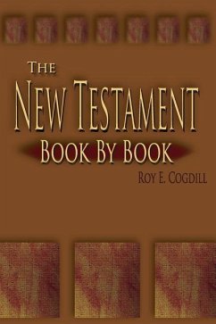 The New Testament: Book by Book - Cogdill, Roy E.