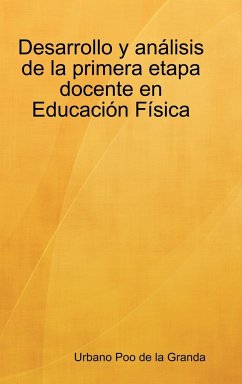 Desarrollo y análisis de la primera etapa docente en Educación Física - Poo De La Granda, Urbano