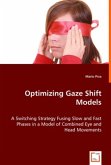 Optimizing Gaze Shift Models