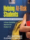 Helping At-Risk Students: A Group Counseling Approach for Grades 6-9