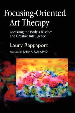 Focusing-Oriented Art Therapy - Rappaport, Laury