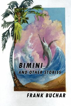 Bimini and Other Stories - Buchar, Frank