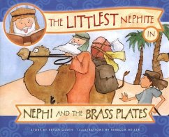 The Littlest Nephite in Nephi and the Brass Plates - Olsen, Bevan Lloyd