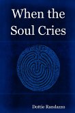 When the Soul Cries