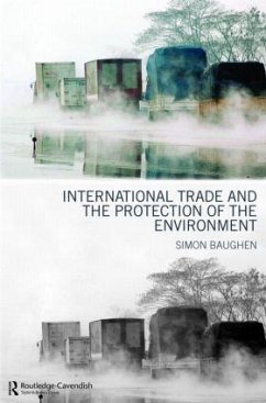 International Trade and the Protection of the Environment - Baughen, Simon