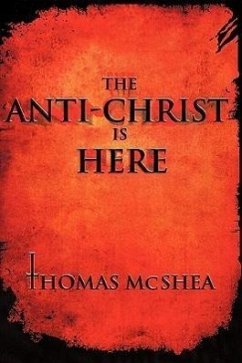The Anti-Christ Is Here - McShea, Thomas
