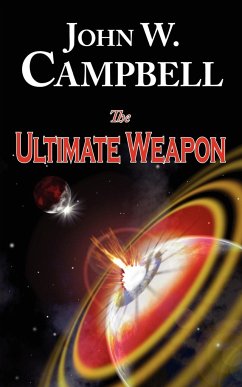 The Ultimate Weapon - Campbell, John W.