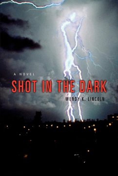 Shot in the Dark - Lincoln, Wendy K.