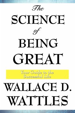 The Science of Being Great - Wattles, Wallace D.
