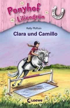 Clara und Camillo / Ponyhof Liliengrün Bd.3 - McKain, Kelly