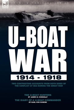 U-Boat War 1914-1918 - Connolly, James B.; Schenk, Karl von