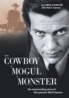 From Cowboy to Mogul to Monster - Schreyer, Linda