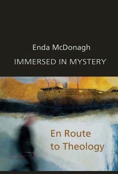 Immersed in Mystery: En Route to Theology - Mcdonagh, Enda